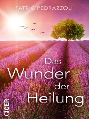 cover image of Das Wunder der Heilung